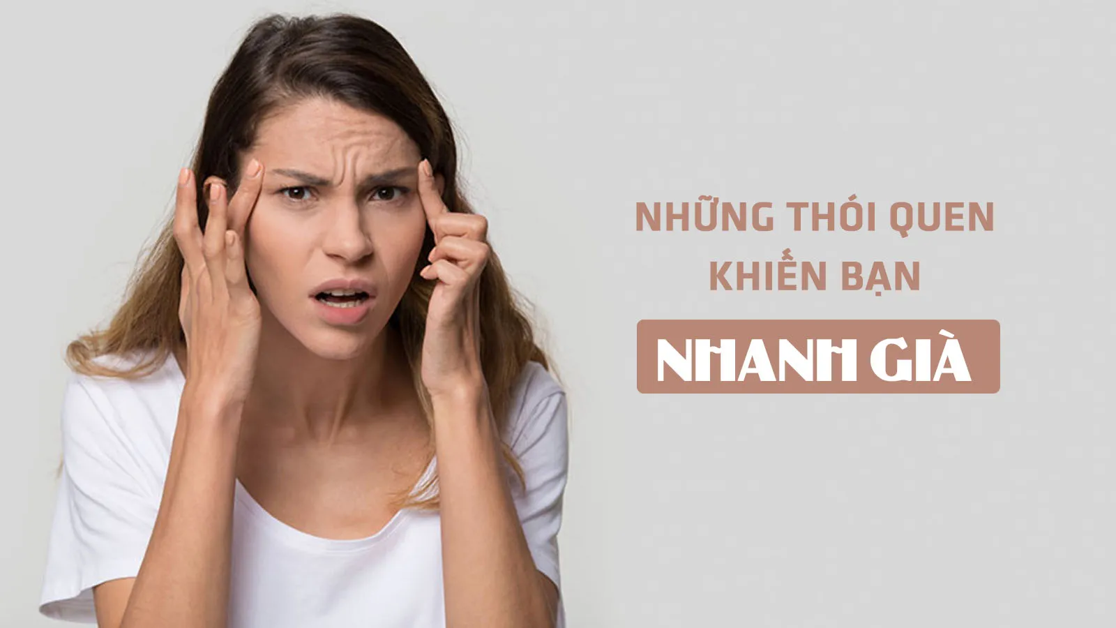 6 thói quen sinh hoạt khiến bạn nhanh già hơn