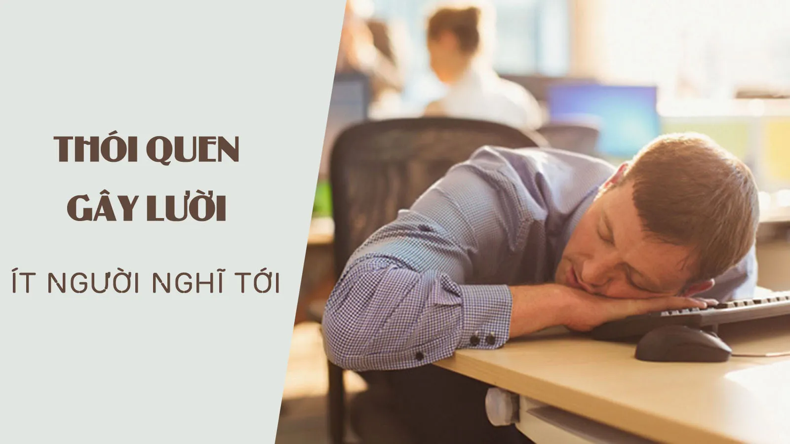 Những thói quen khiến nhiều người trở nên lười biếng