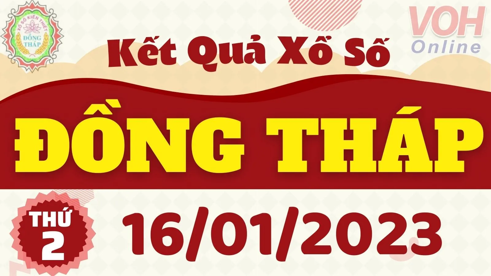 XSDT 16/1 - Kết quả xổ số Đồng Tháp hôm nay thứ 2 ngày 16/1/2023