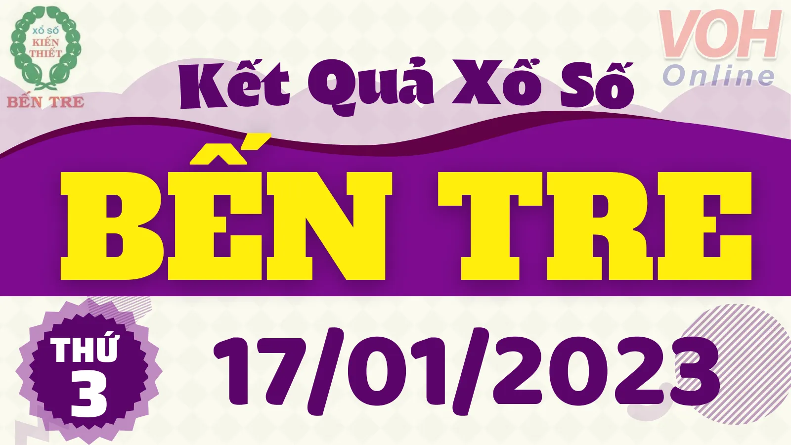 XSBT 17/1 - Kết quả xổ số Bến Tre hôm nay thứ 3 ngày 17/1/2023
