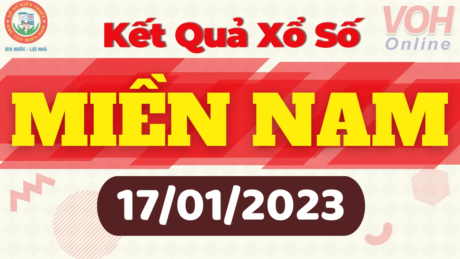 Xổ số miền Nam hôm nay, XSMN 17/1, SXMN 17/1/2023 - Kết quả xổ số ngày 17 tháng 1