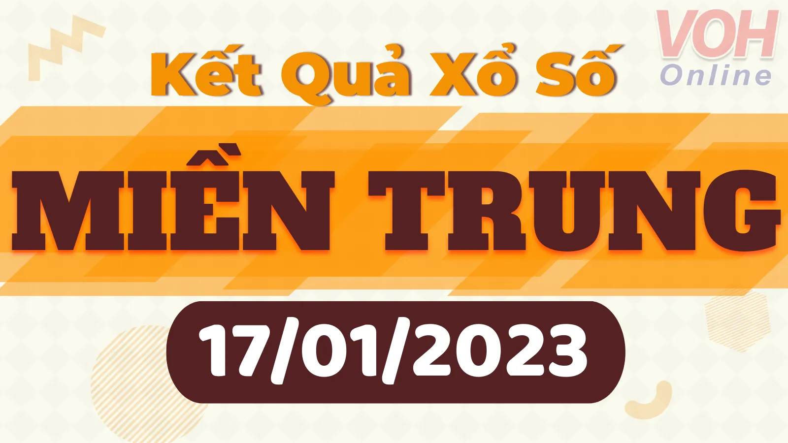 Xổ số miền Trung hôm nay, XSMT 17/1, SXMT 17/1/2023 - Kết quả xổ số ngày 17 tháng 1