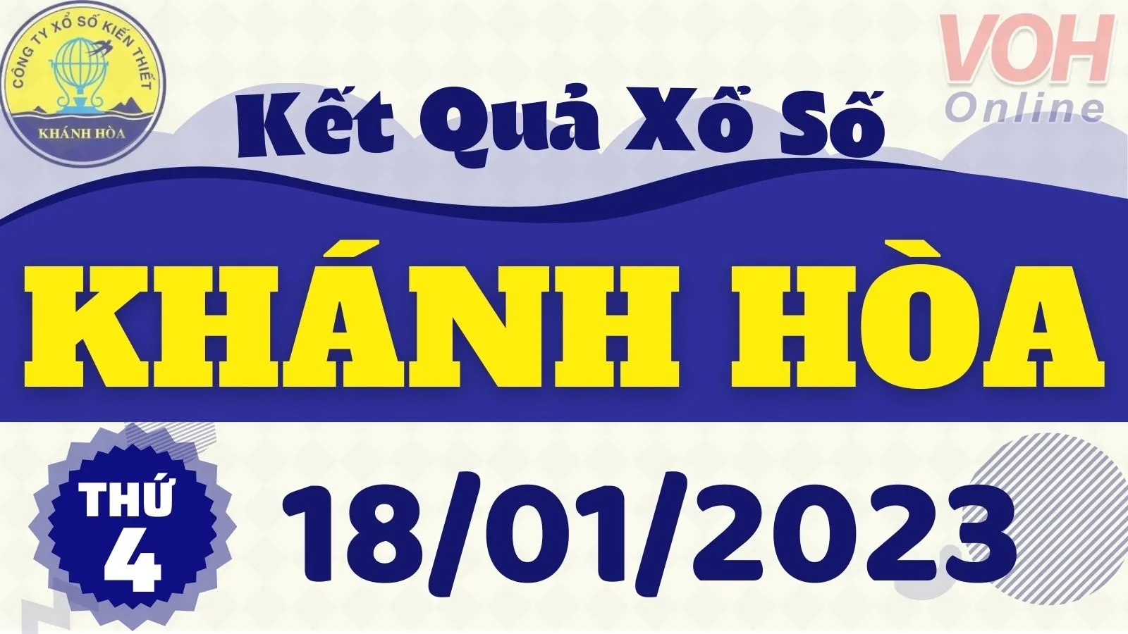XSKH 18/1 - Kết quả xổ số Khánh Hòa hôm nay thứ 4 ngày 18/1/2023