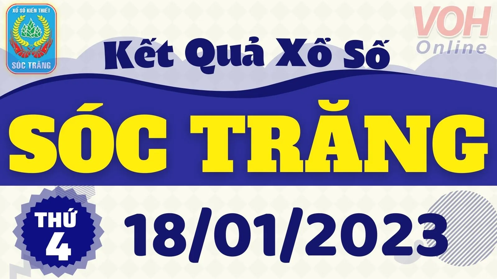 XSST 18/1 - Kết quả xổ số Sóc Trăng hôm nay thứ 4 ngày 18/1/2023