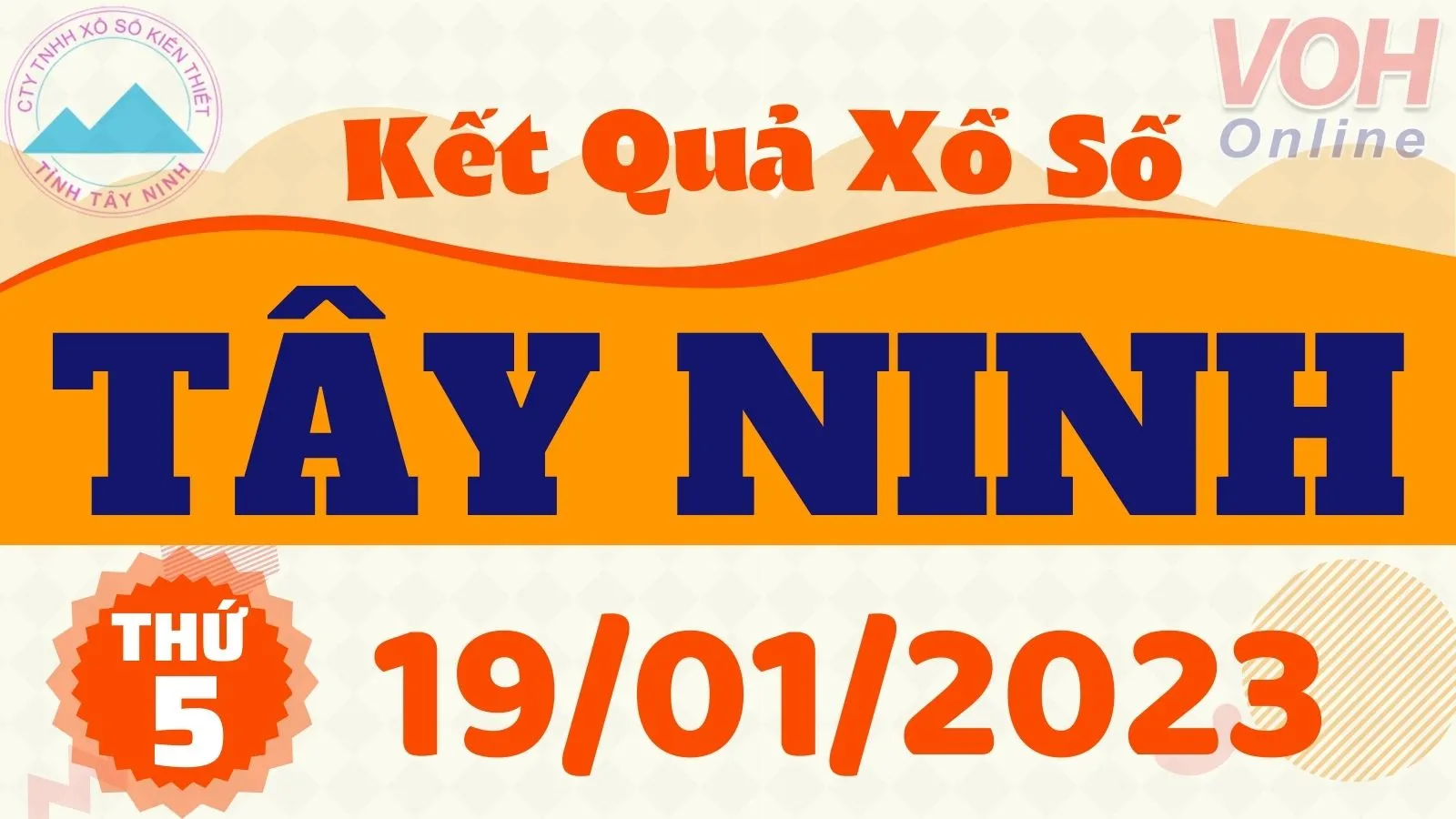 XSTN 19/1 - Kết quả xổ số Tây Ninh hôm nay thứ 5 ngày 19/1/2023