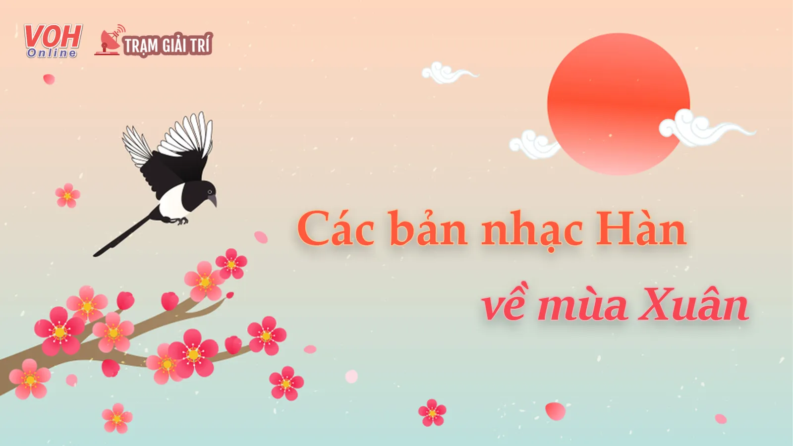 Lắng nghe âm hưởng mùa xuân với các bản nhạc Hàn Quốc