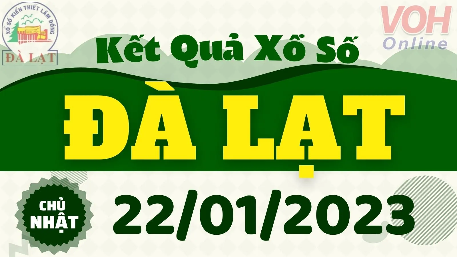 XSDL 22/1 - Kết quả xổ số Đà Lạt hôm nay chủ nhật ngày 22/1/2023