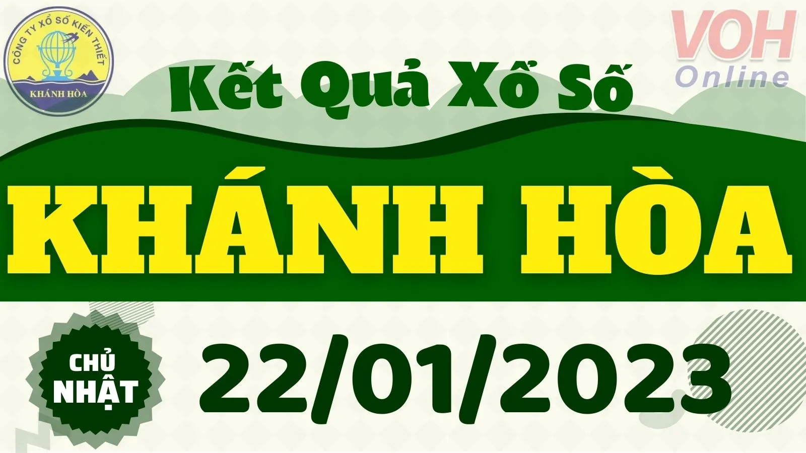 XSKH 22/1 - Kết quả xổ số Khánh Hòa hôm nay chủ nhật ngày 22/1/2023