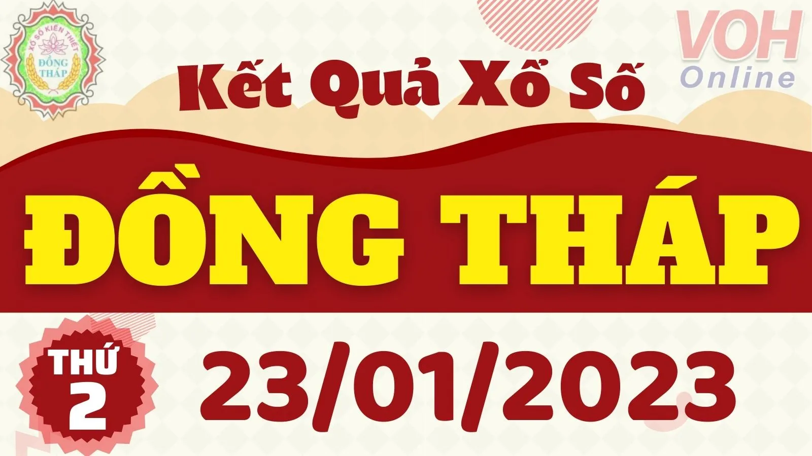 XSDT 23/1 - Kết quả xổ số Đồng Tháp hôm nay thứ 2 ngày 23/1/2023