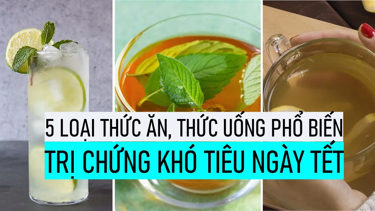 5 loại thức ăn, thức uống phổ biến trị chứng khó tiêu ngày Tết