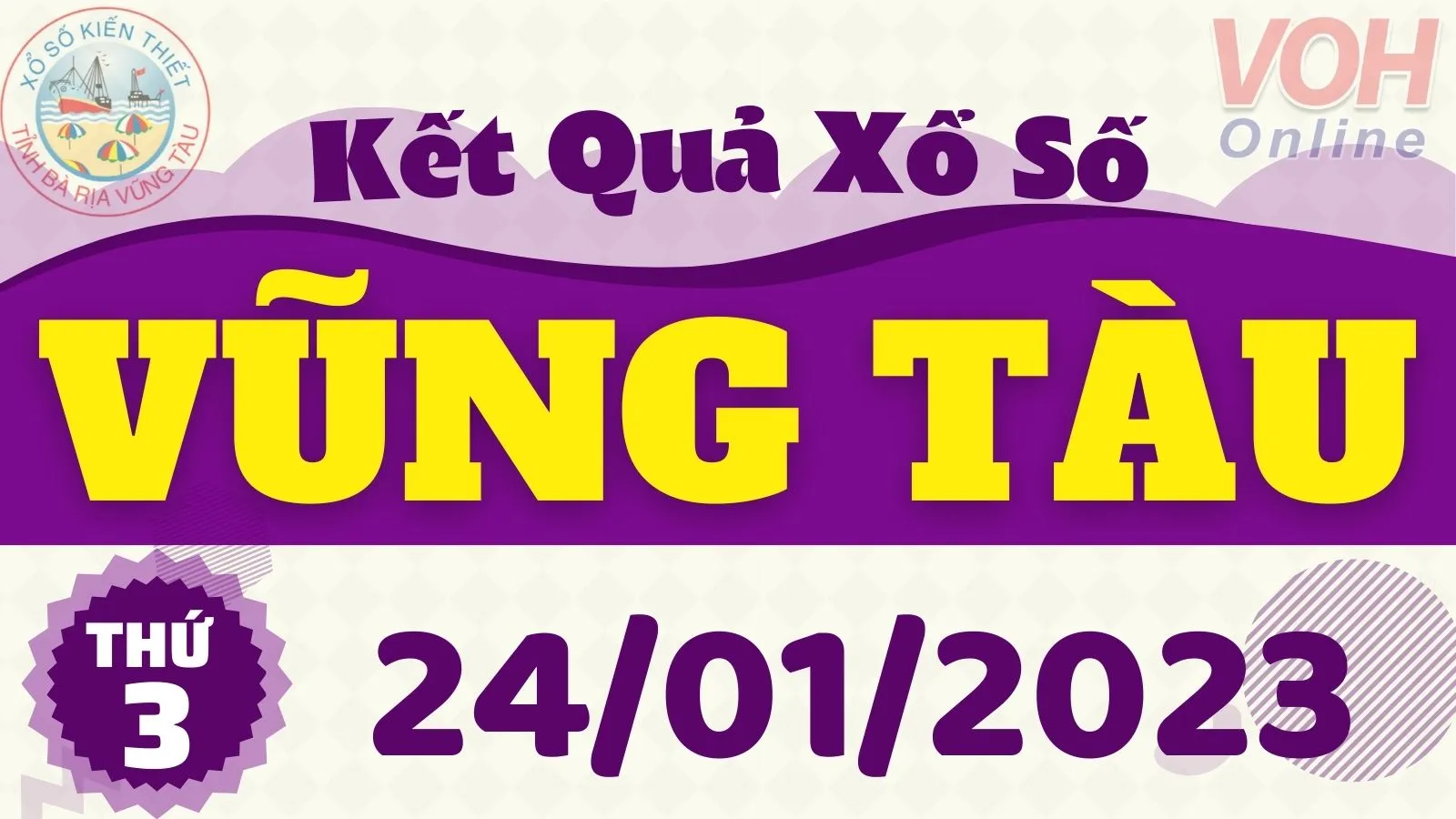 XSVT 24/1 - Kết quả xổ số Vũng Tàu hôm nay thứ 3 ngày 24/1/2023