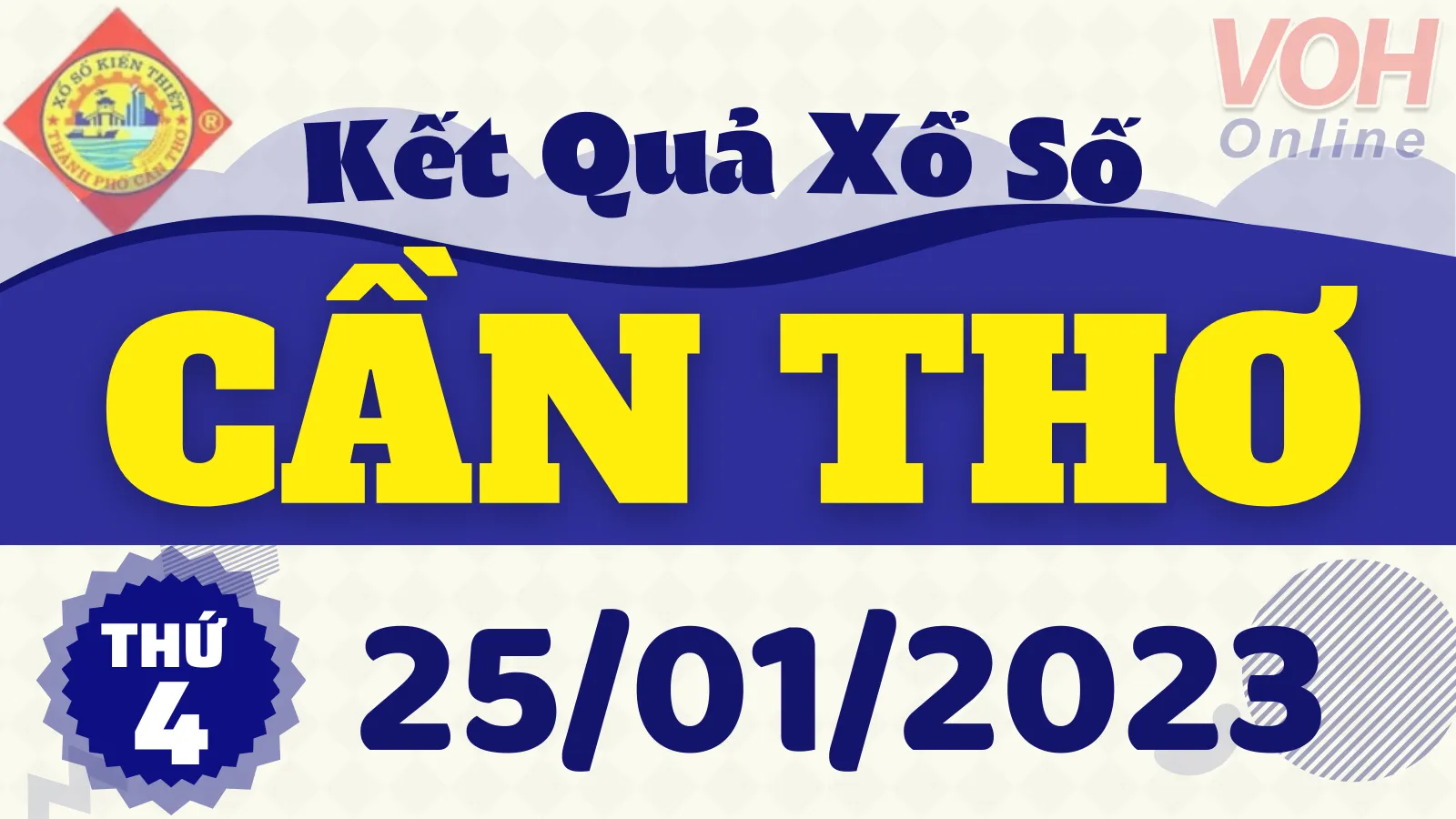 XSCT 25/1 - Kết quả xổ số Cần Thơ hôm nay thứ 4 ngày 25/1/2023