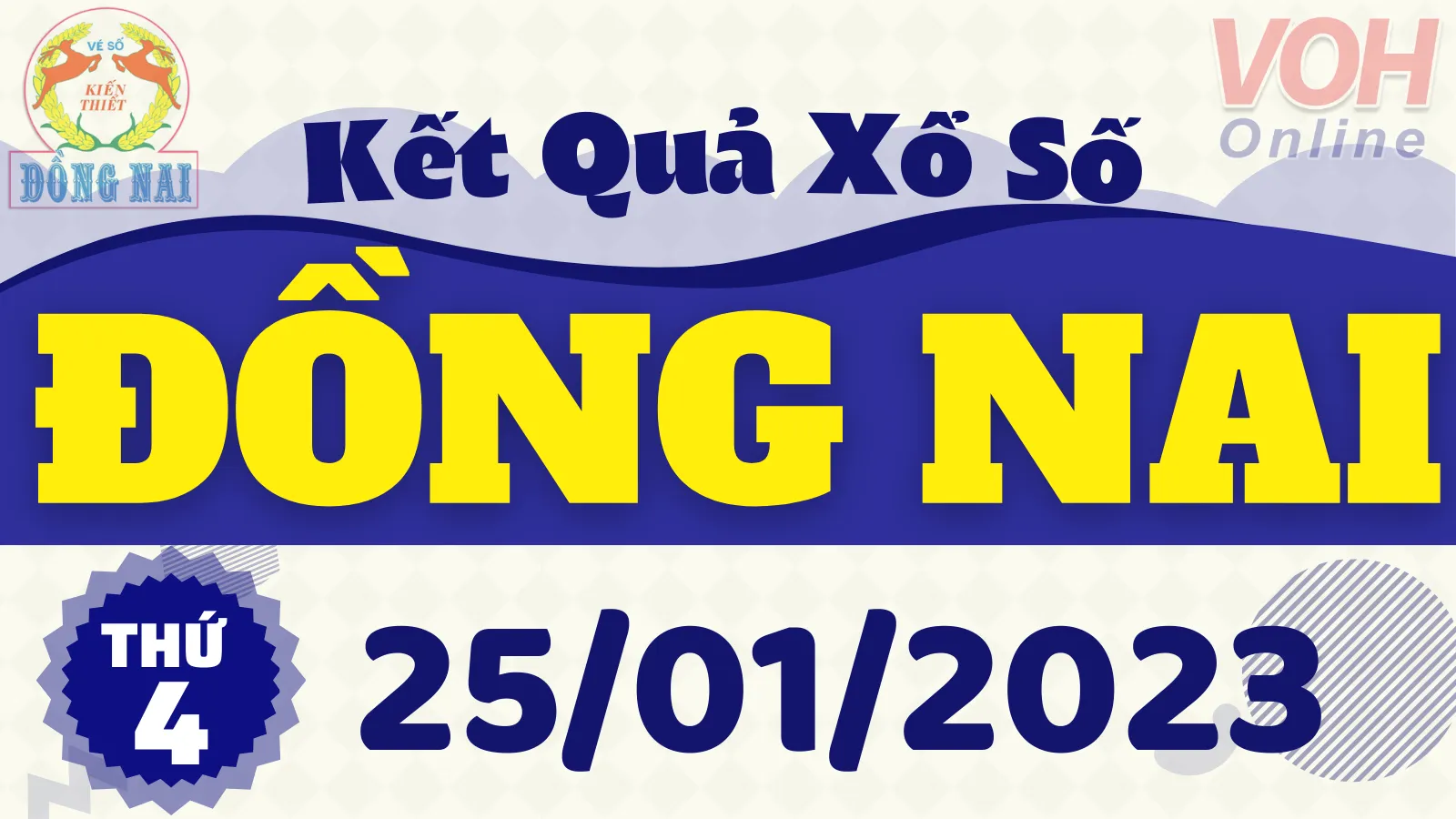 XSDN 25/1 - Kết quả xổ số Đồng Nai hôm nay thứ 4 ngày 25/1/2023