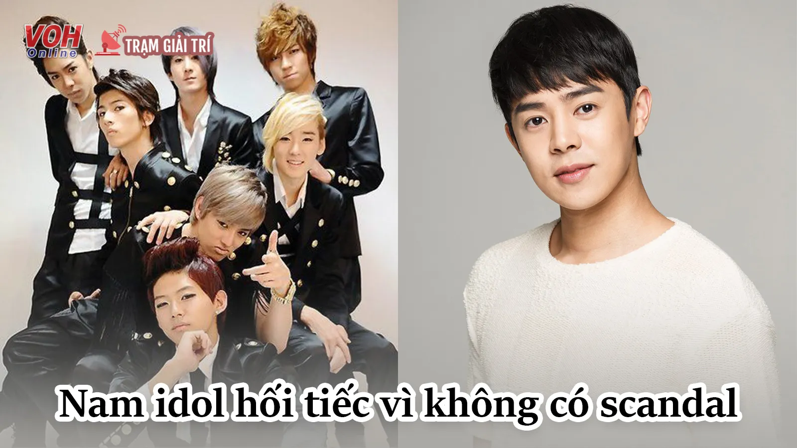 Nam idol gen 2 hối hận vì không có scandal