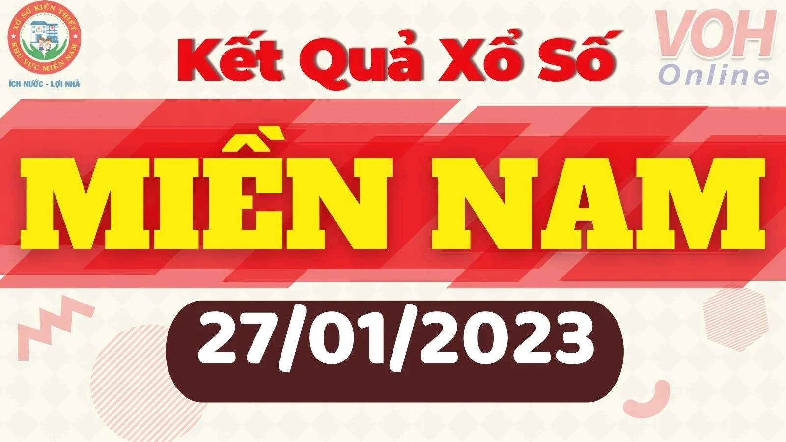 Xổ số miền Nam hôm nay, XSMN 27/1, SXMN 27/1/2023 - Kết quả xổ số ngày 27 tháng 1