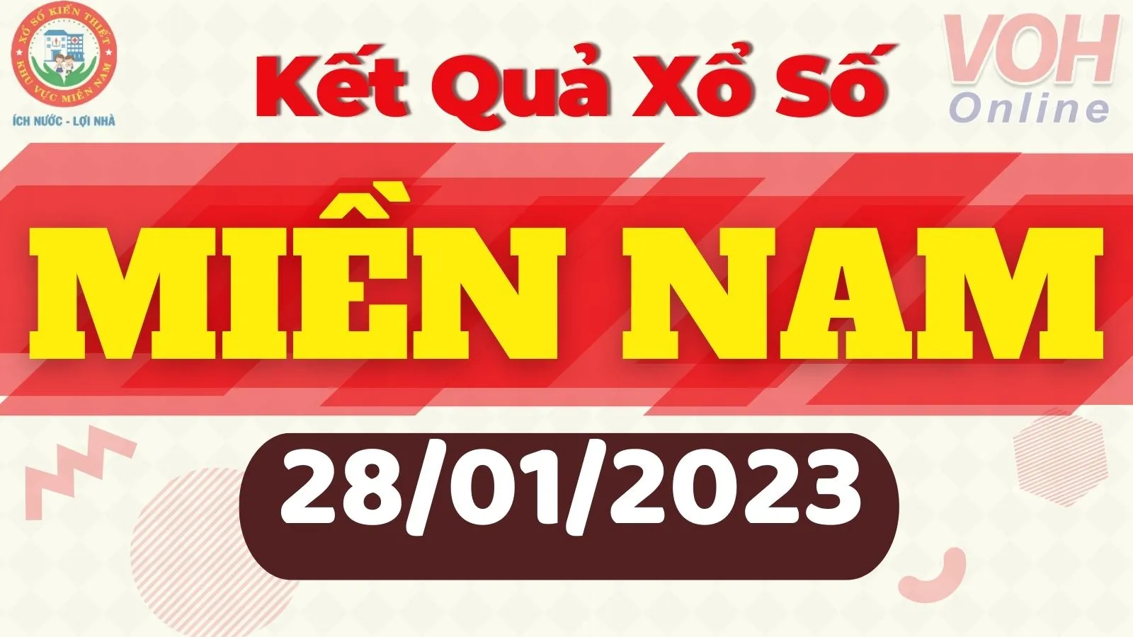 Xổ số miền Nam hôm nay, XSMN 28/1, SXMN 28/1/2023 - Kết quả xổ số ngày 28 tháng 1