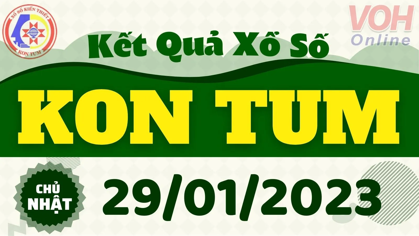 XSKT 29/1 - Kết quả xổ số Kon Tum hôm nay chủ nhật ngày 29/1/2023