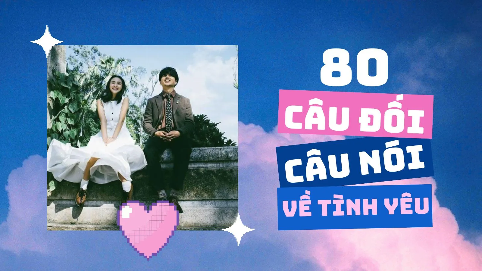 Những câu đối, câu nói hay về tình yêu lãng mạn