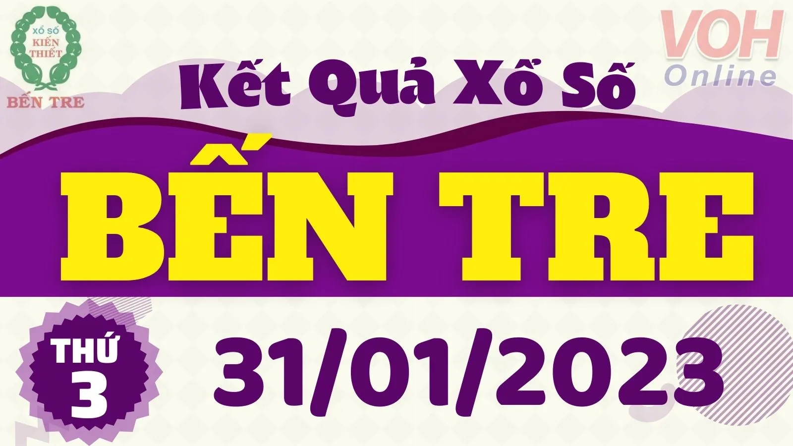 XSBT 31/1 - Kết quả xổ số Bến Tre hôm nay thứ 3 ngày 31/1/2023