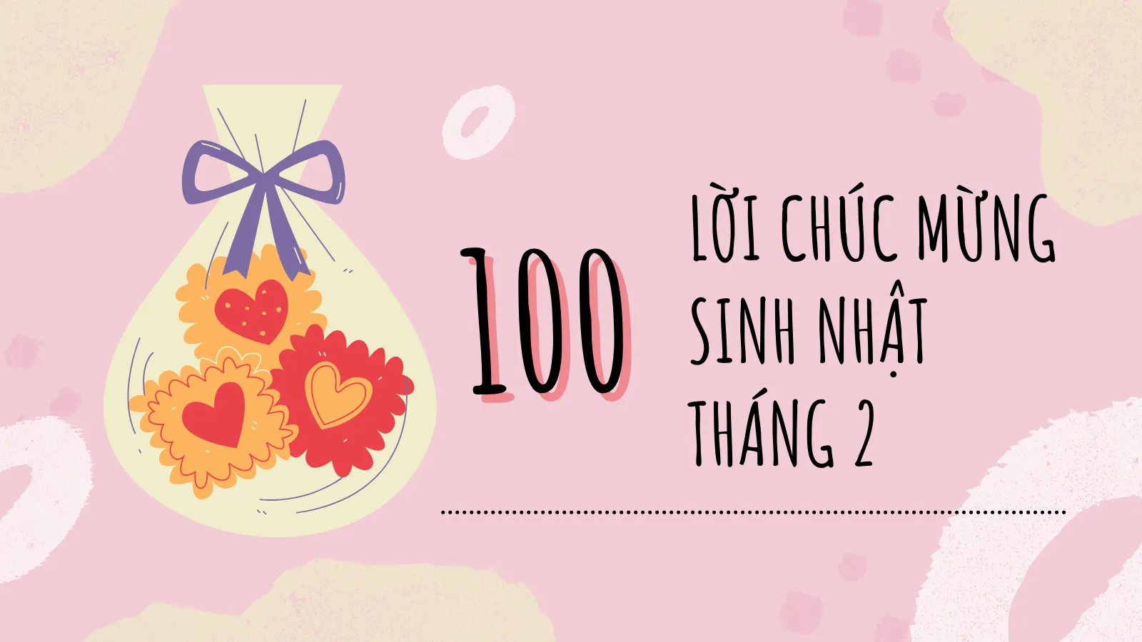 100 lời chúc mừng sinh nhật tháng 2 hay nhất