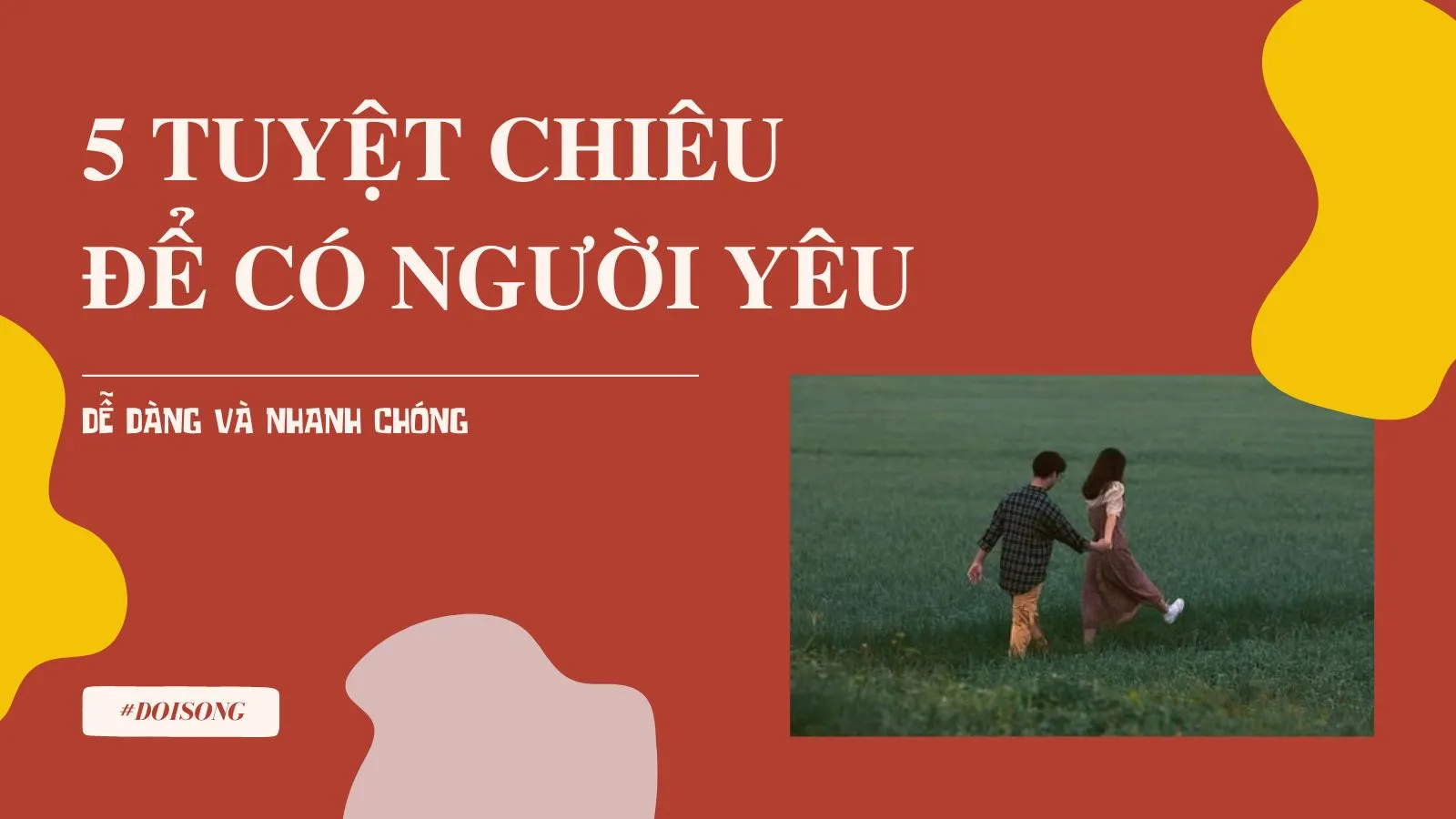 Bật mí 5 tuyệt chiêu để có người yêu nhanh chóng
