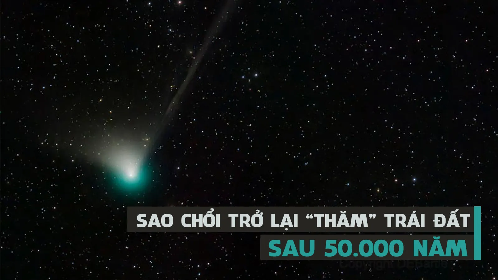 Sao chổi xanh “ghé thăm” Trái đất sau gần 50.000 năm