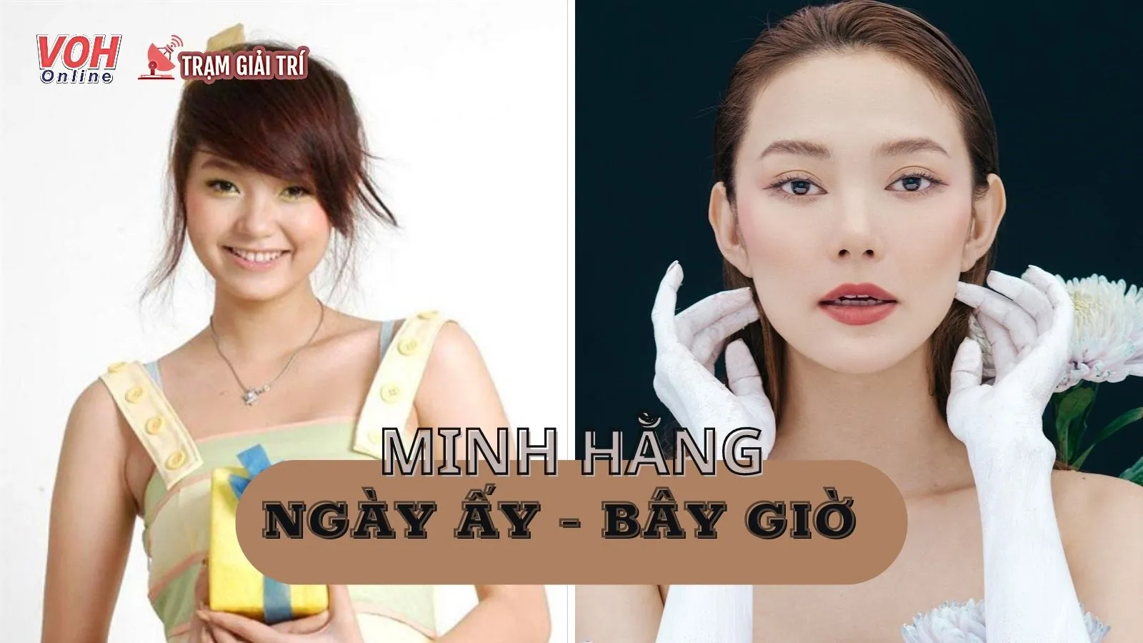 Nhan sắc cô “Ba Trà” Minh Hằng thuở mới vào nghề và hiện tại