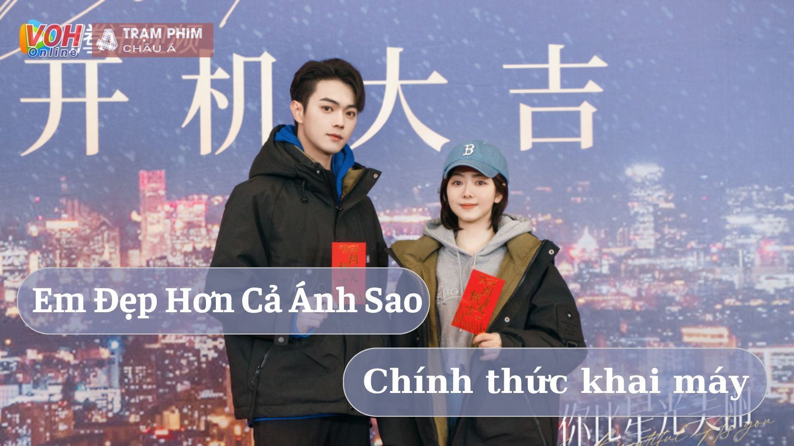 Drama Em Đẹp Hơn Cả Ánh Sao chính thức khai máy
