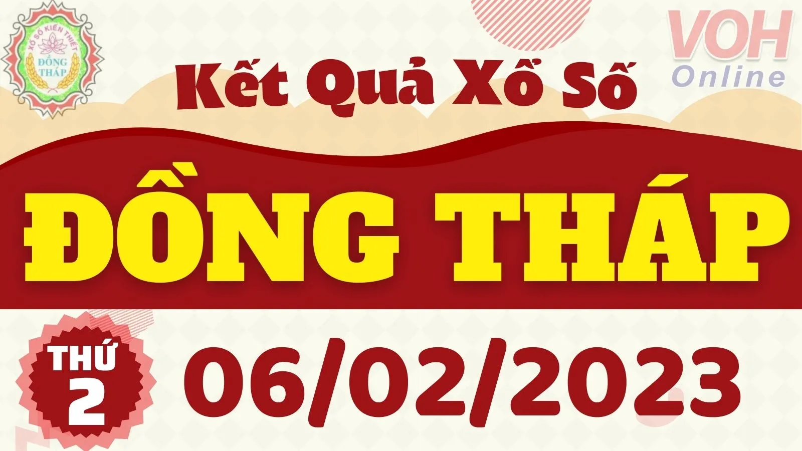 XSDT 6/2 - Kết quả xổ số Đồng Tháp hôm nay thứ 2 ngày 6/2/2023
