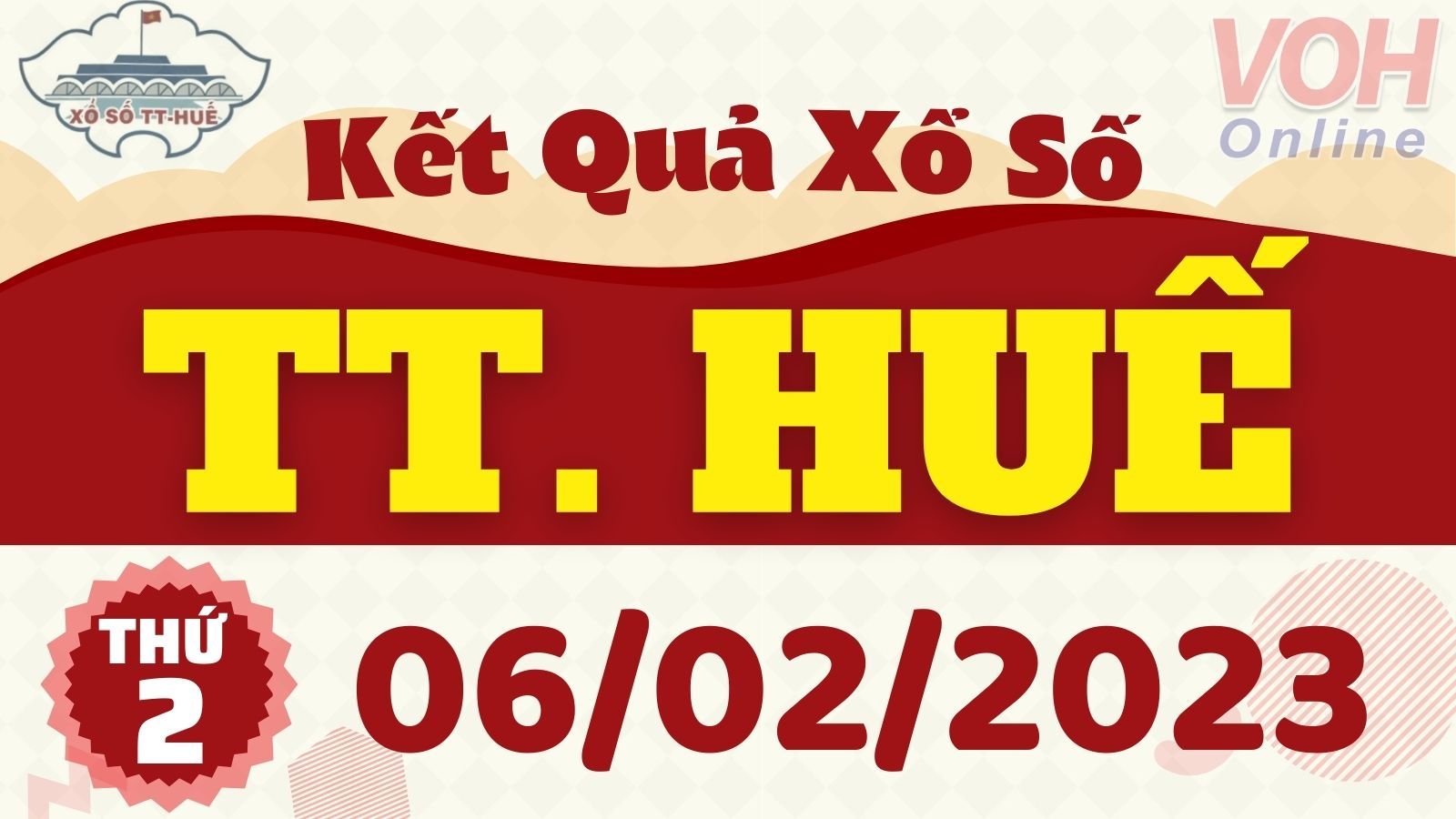 XSTTH 6/2 - Kết quả xổ số Thừa Thiên Huế hôm nay thứ 2 ngày 6/2/2023