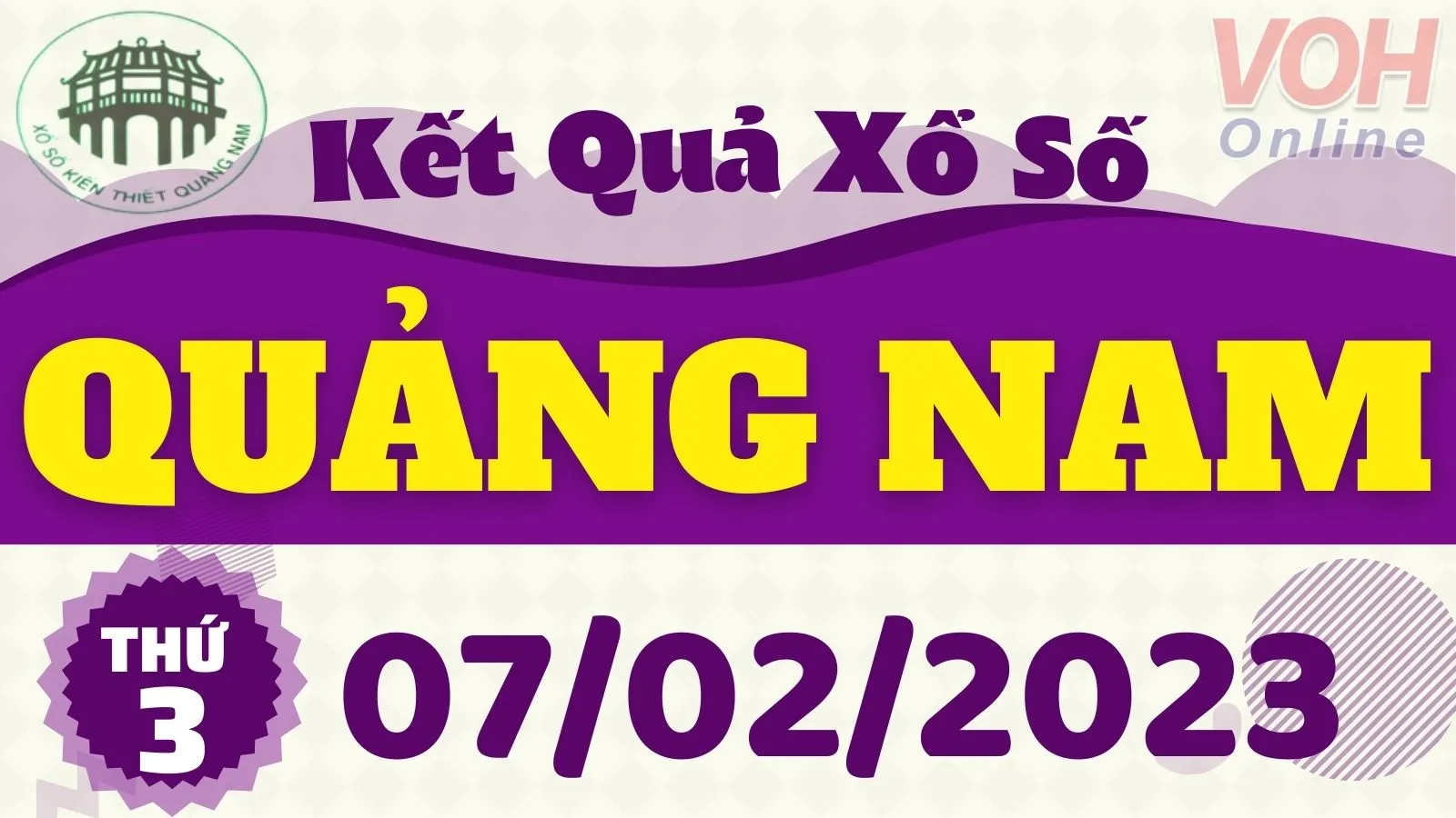 XSQNA 7/2 - Kết quả xổ số Quảng Nam hôm nay thứ 3 ngày 7/2/2023