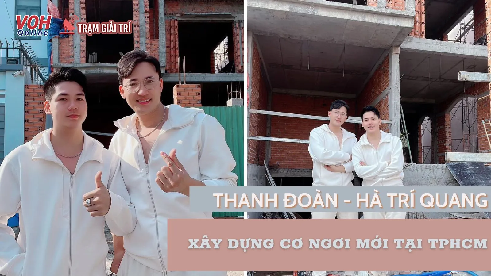 Thanh Đoàn và Hà Trí Quang xây dựng cơ ngơi hoành tráng tại TPHCM