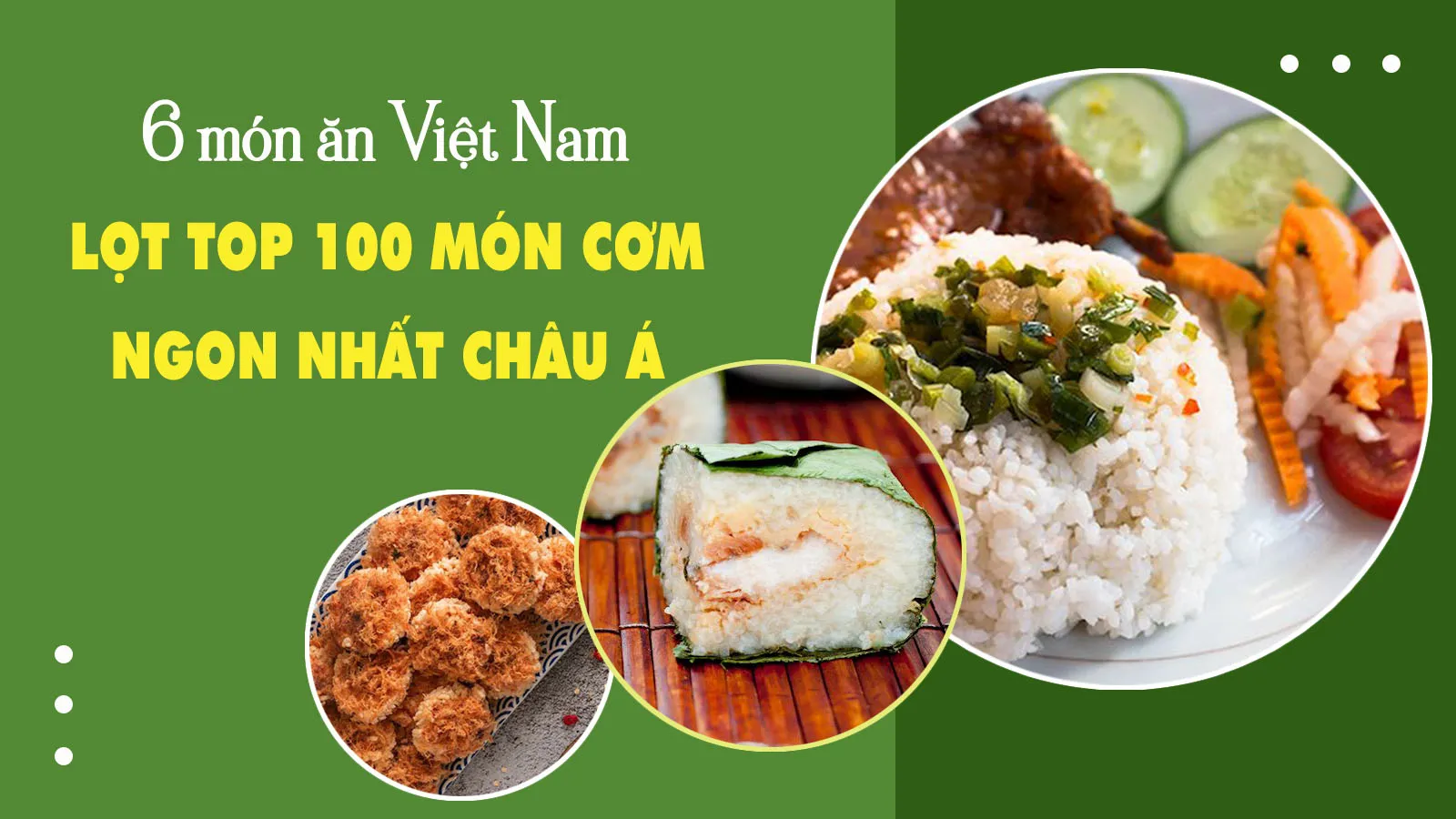 6 món ăn Việt Nam lọt top 100 món cơm ngon nhất châu Á