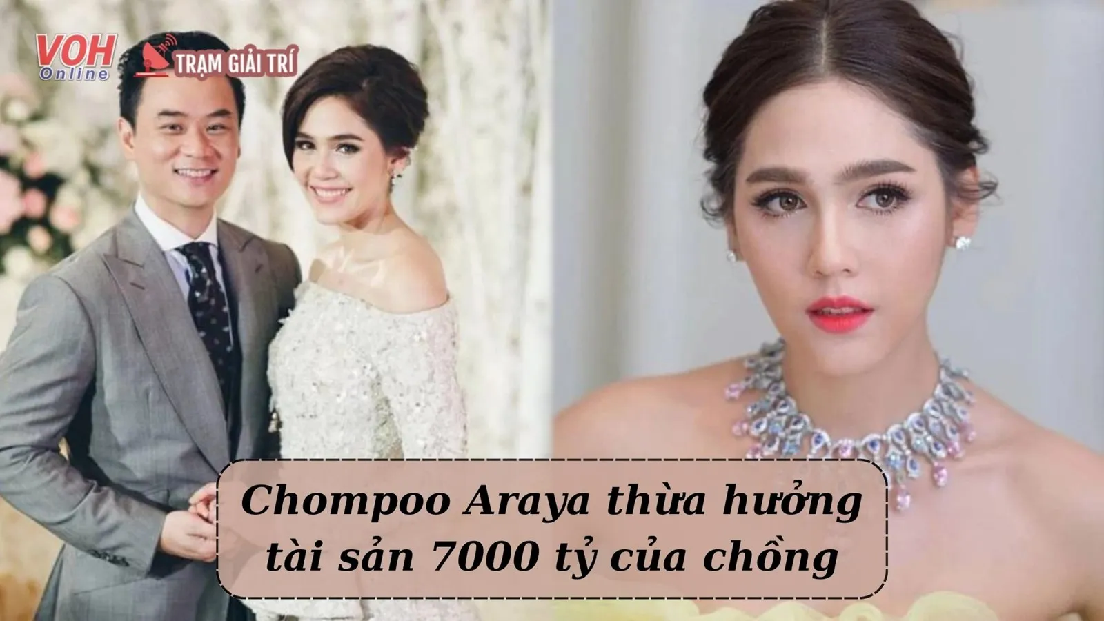 Chị đại Chompoo Araya thừa hưởng toàn bộ tài sản của chồng trong di chúc