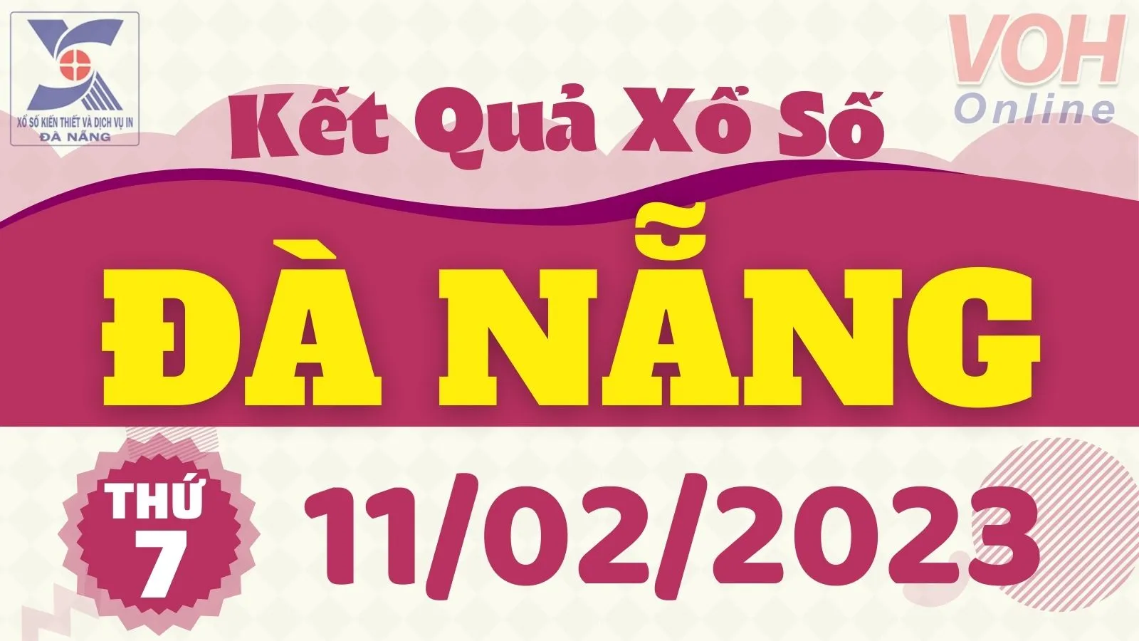 XSDNG 11/2 - Kết quả xổ số Đà Nẵng hôm nay thứ 7 ngày 11/2/2023