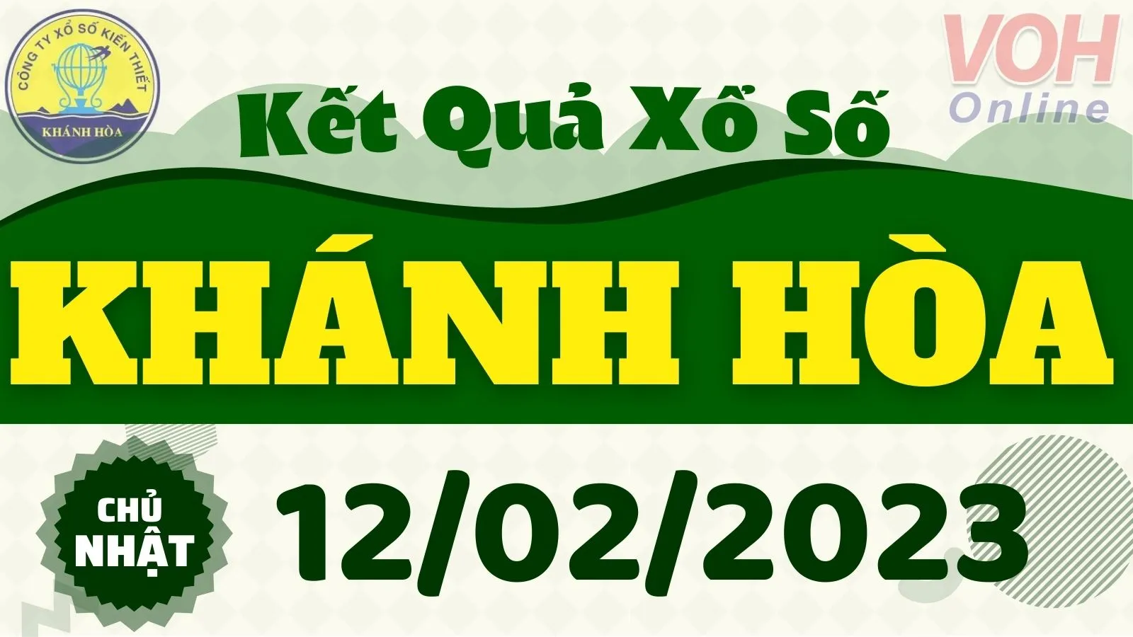 XSKH 12/2 - Kết quả xổ số Khánh Hòa hôm nay chủ nhật ngày 12/2/2023