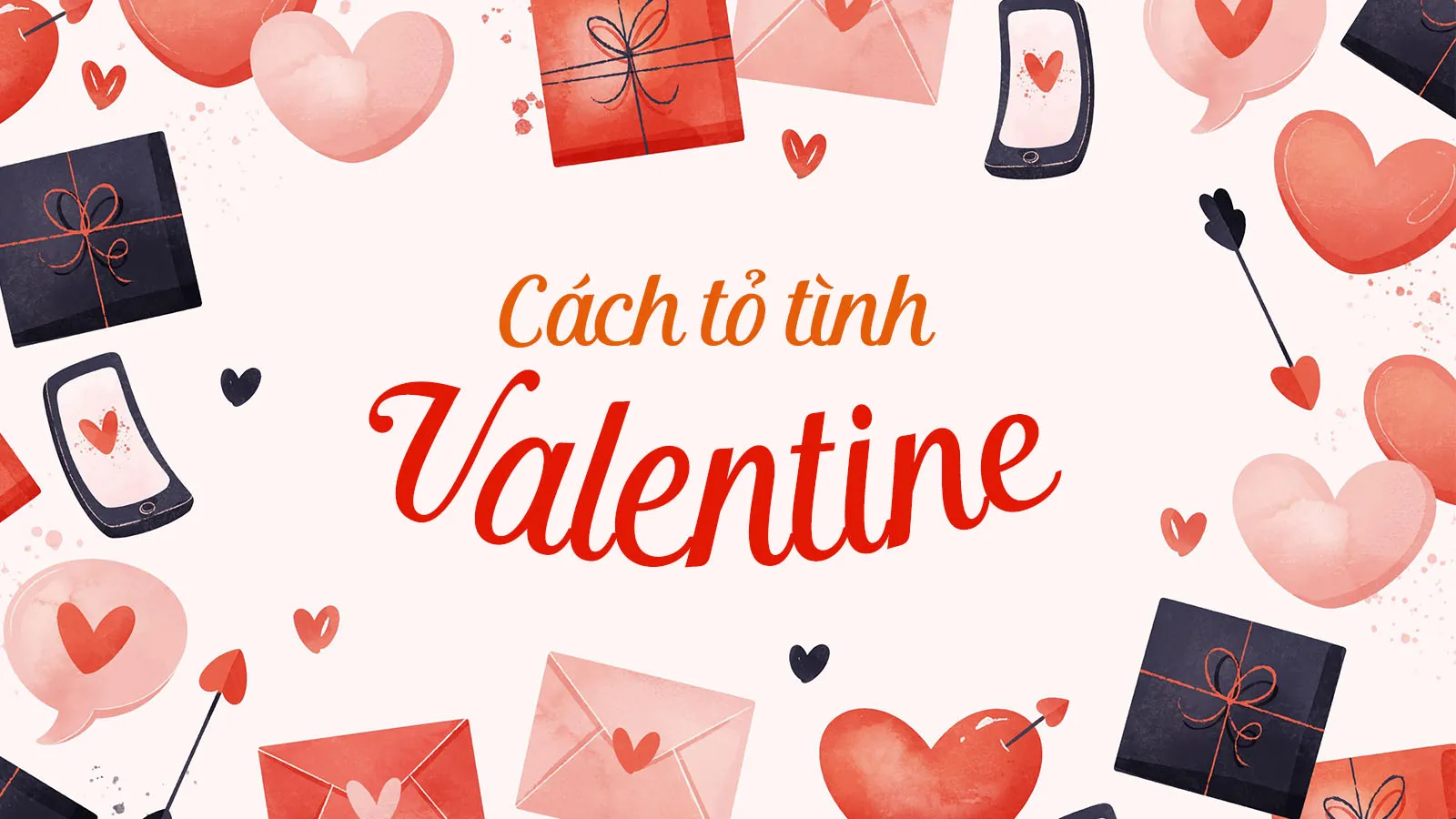 7 cách tỏ tình ngày Valentine khiến đối phương ‘đổ gục’