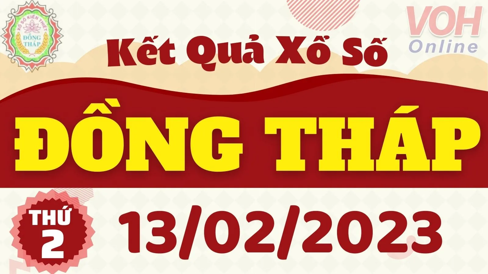 XSDT 13/2 - Kết quả xổ số Đồng Tháp hôm nay thứ 2 ngày 13/2/2023