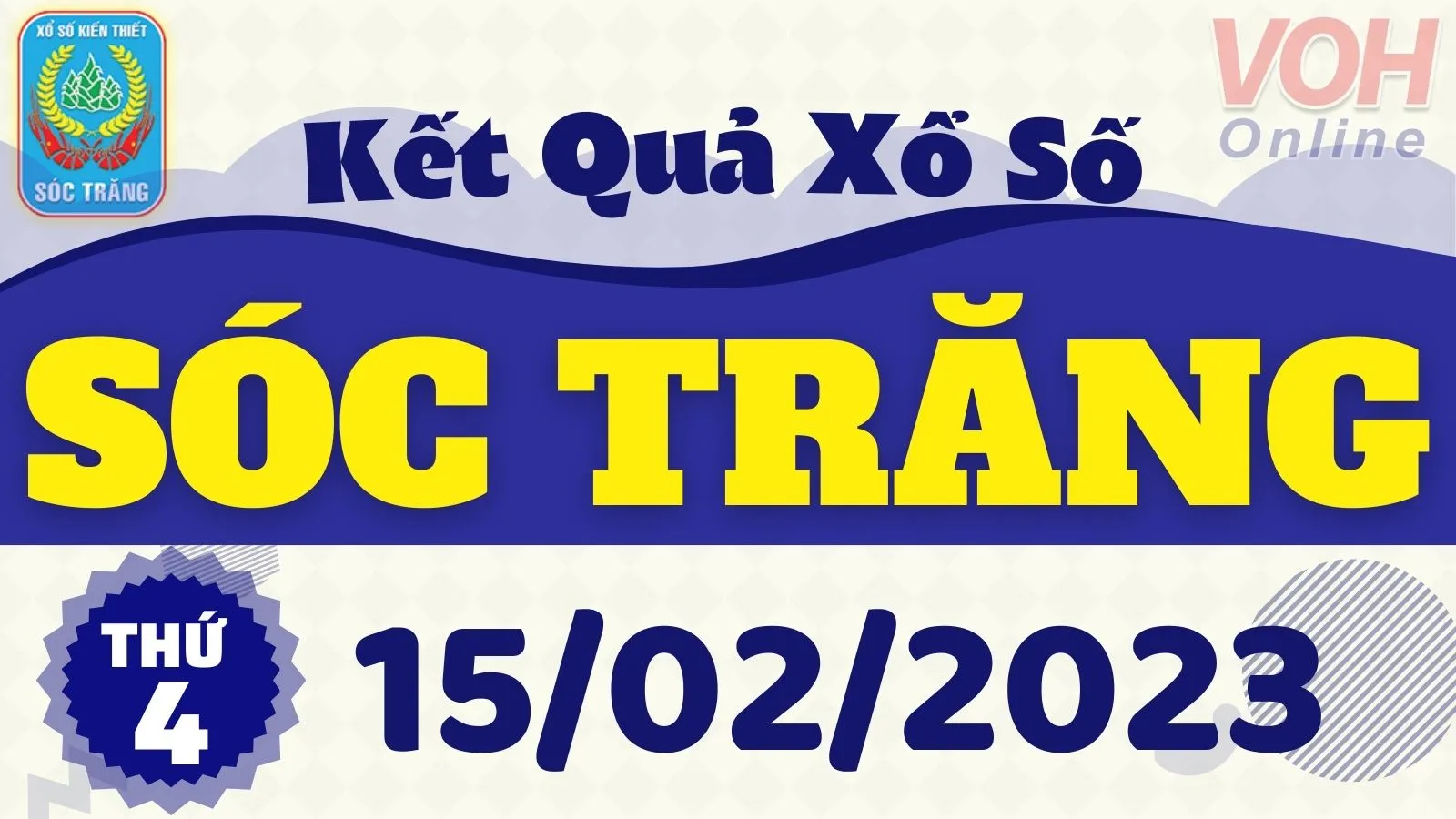 XSST 15/2 - Kết quả xổ số Sóc Trăng hôm nay thứ 4 ngày 15/2/2023