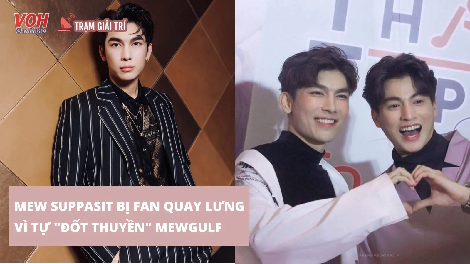 Sao nam boy love Mew Suppasit bị fan quay lưng vì tự đốt thuyền MewGulf