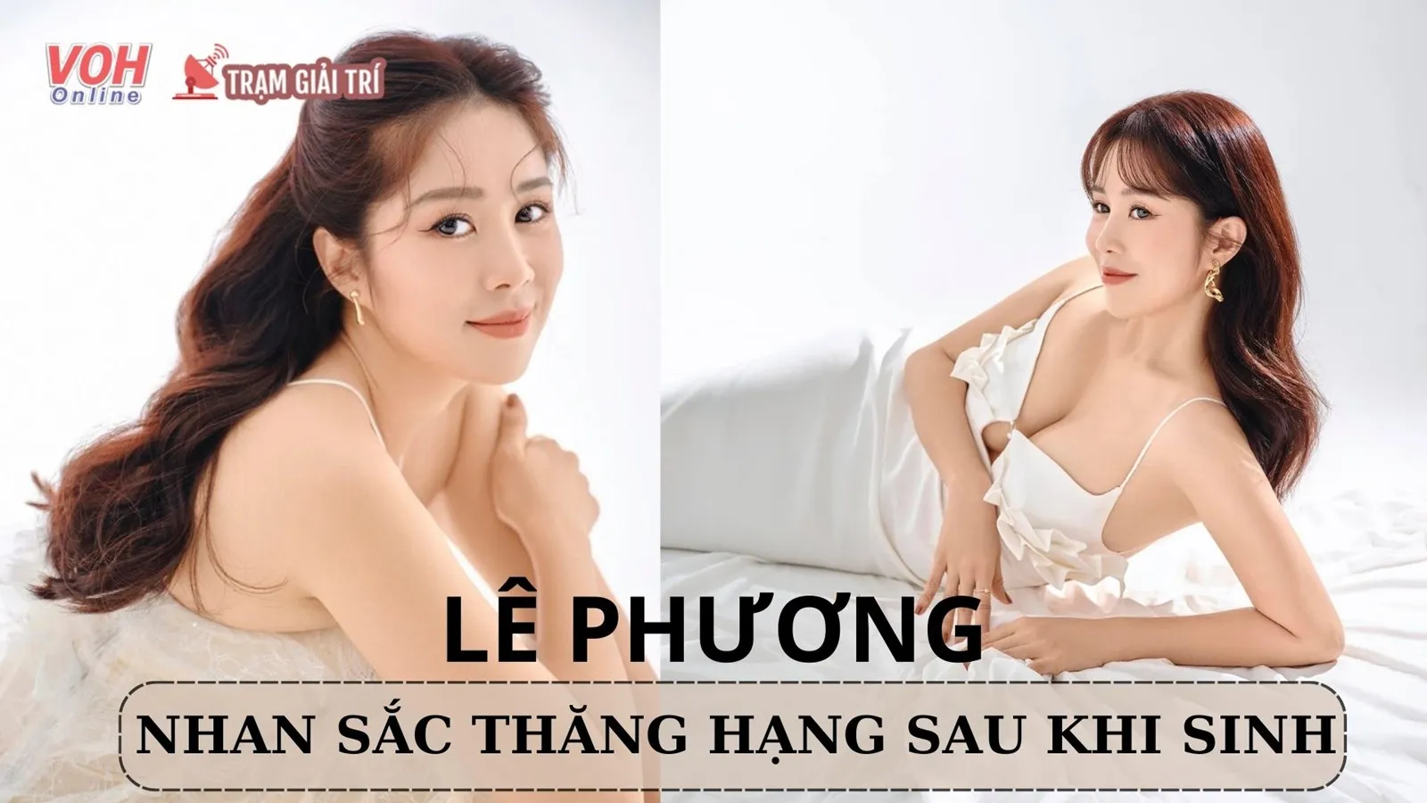Lê Phương khoe nhan sắc thăng hạng, ngày càng quyến rũ sau khi sinh