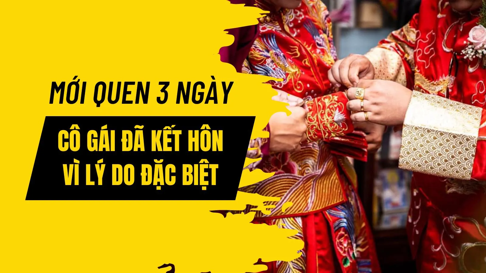 Mới quen 3 ngày, cô gái bị ép cưới vì lý do khiến ai cũng phẫn nộ