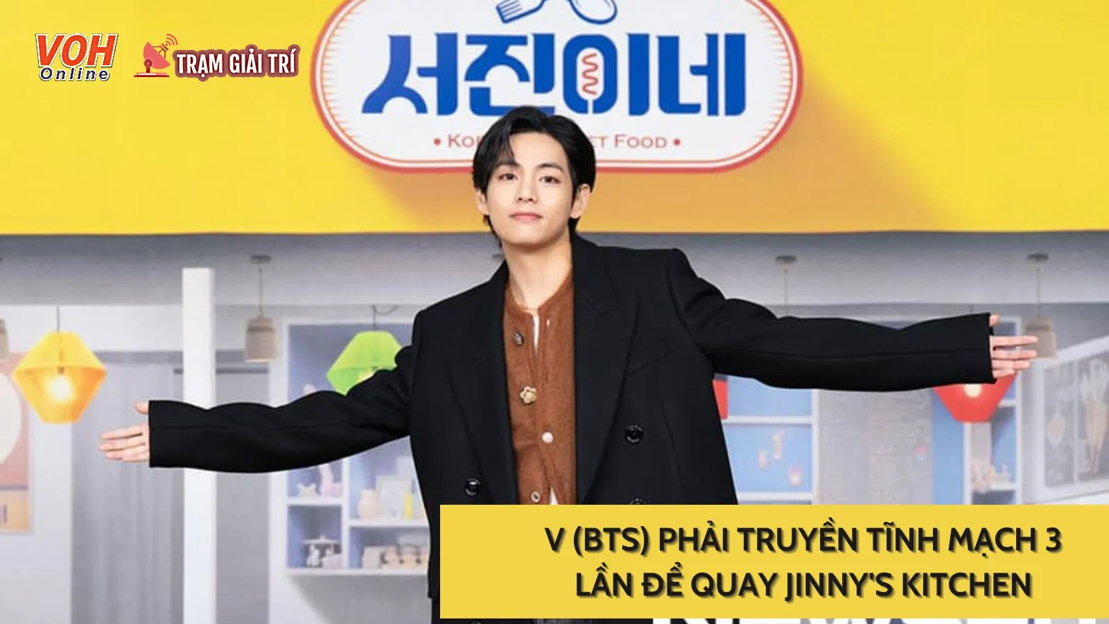 V (BTS) phải truyền tĩnh mạch 3 lần để quay Jinnys Kitchen