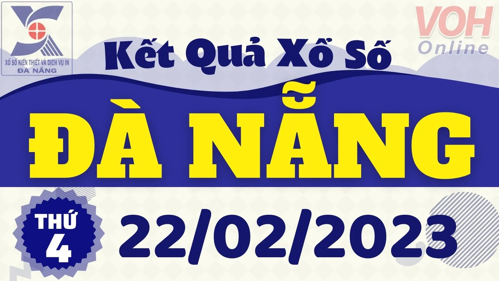 XSDNG 22/2 - Kết quả xổ số Đà Nẵng hôm nay thứ 4 ngày 22/2/2023