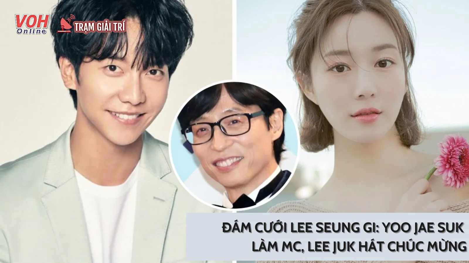 Đám cưới Lee Seung Gi: Những tên tuổi khủng nào sẽ xuất hiện?