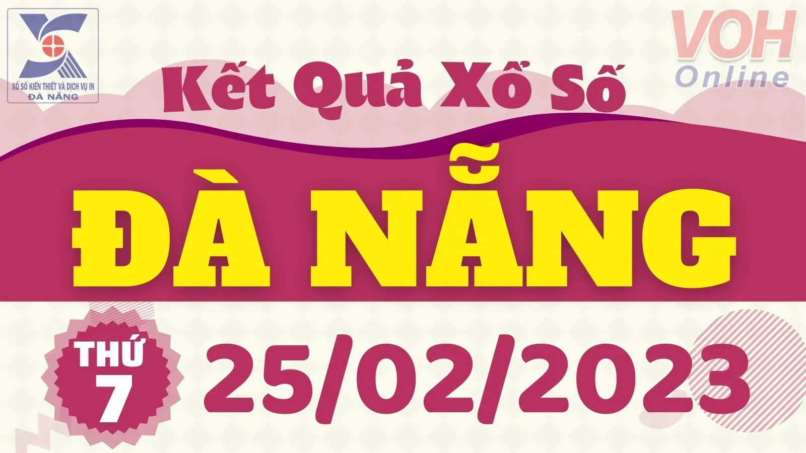 XSDNG 25/2 - Kết quả xổ số Đà Nẵng hôm nay thứ 7 ngày 25/2/2023