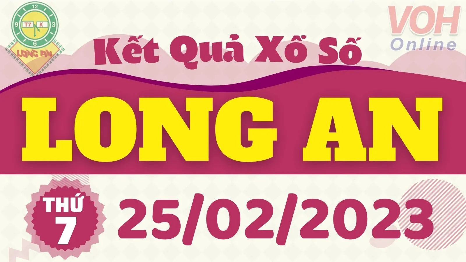 XSLA 25/2 - Kết quả xổ số Long An hôm nay thứ 7 ngày 25/2/2023