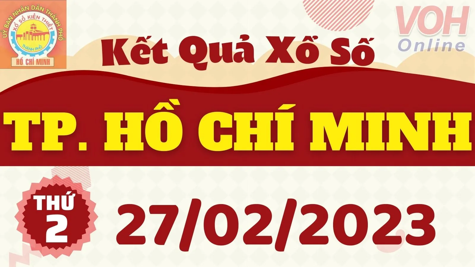 XSHCM 27/2 - Kết quả xổ số TP.HCM hôm nay thứ 2 ngày 27/2/2023
