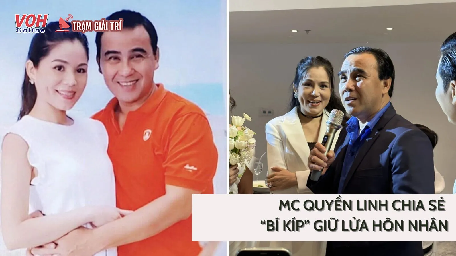 MC Quyền Linh chia sẻ “bí kíp” giữ lửa hôn nhân