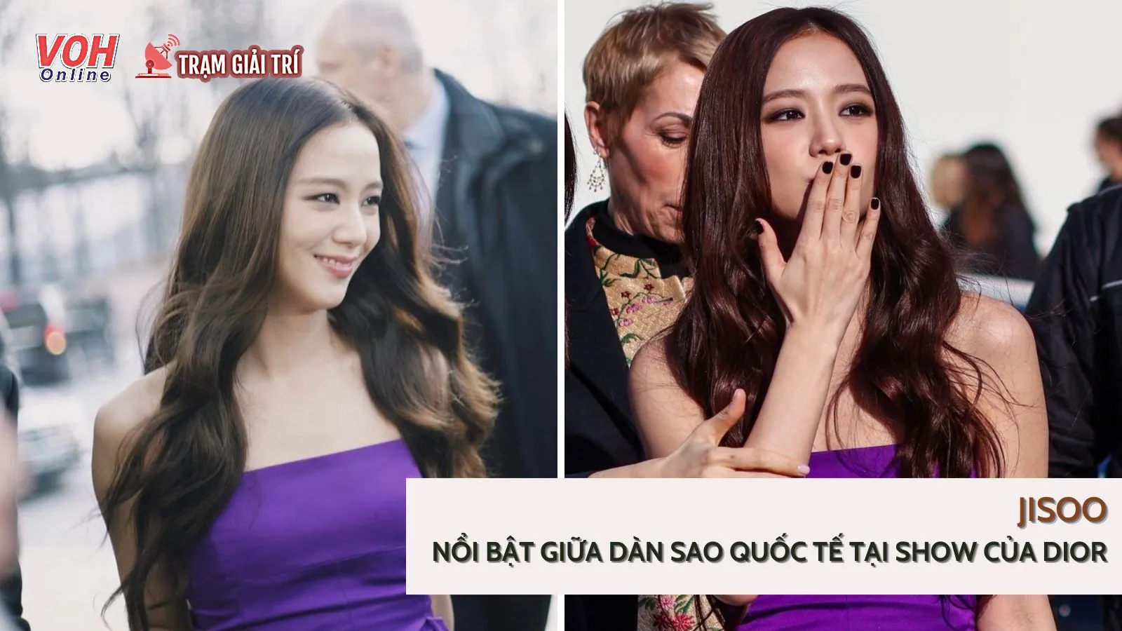 Jisoo nổi bật giữa dàn sao Quốc tế tại show diễn của Dior